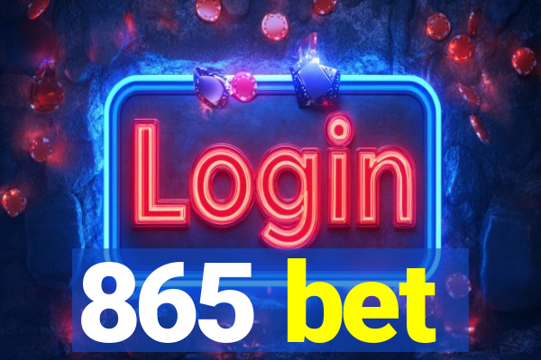 865 bet